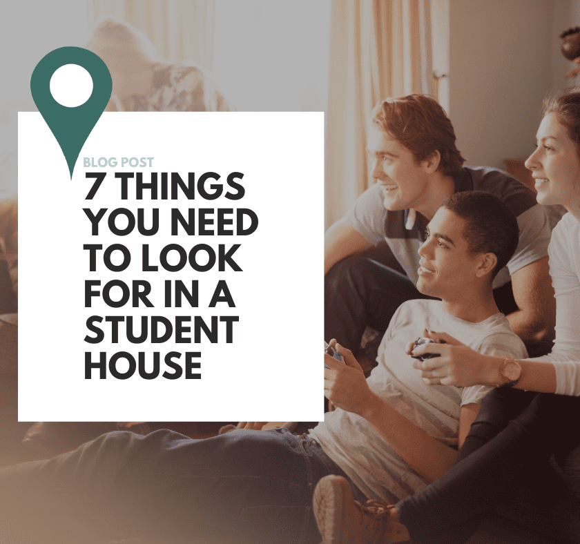 7 things you need to look for in a student house